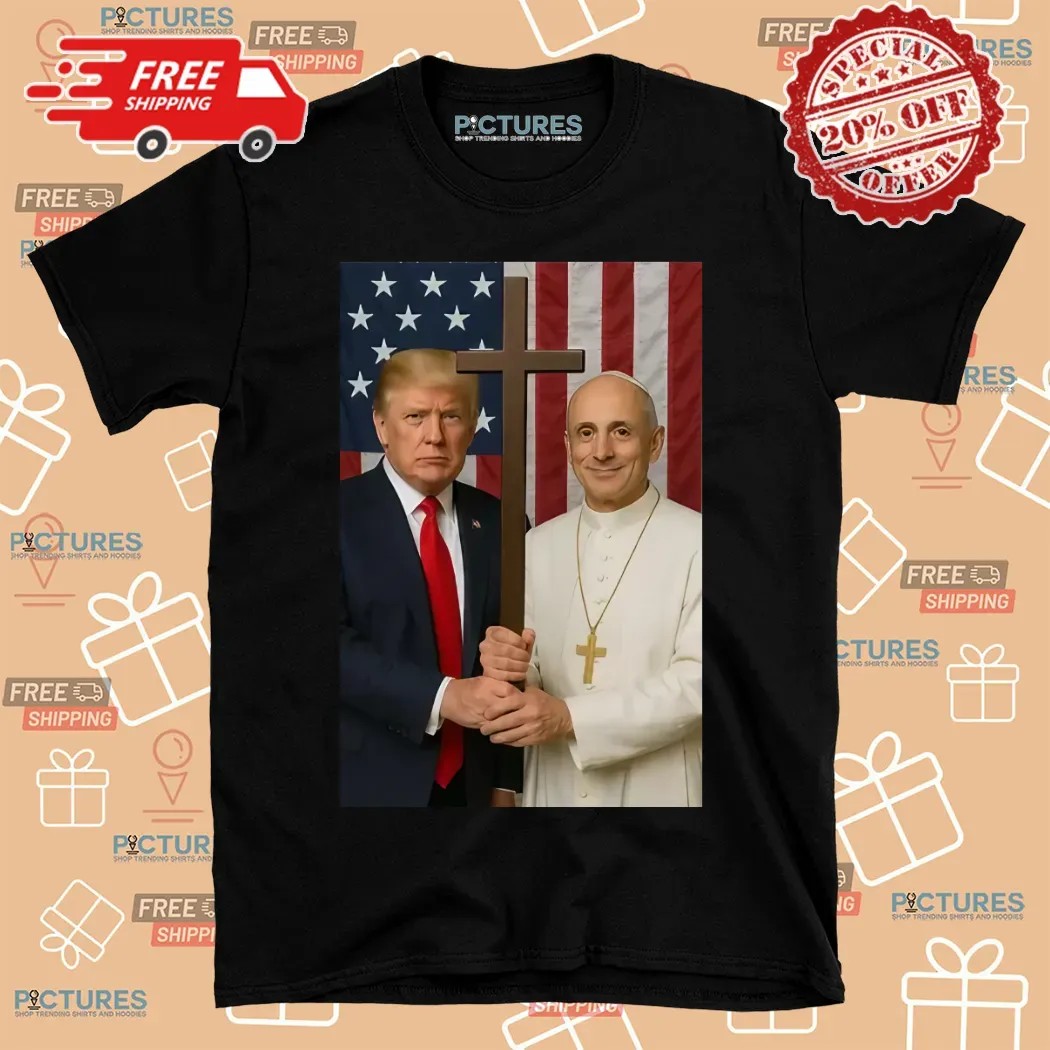Trump And New Pope Robert Prevost Leo XIV God Bless America Shirt