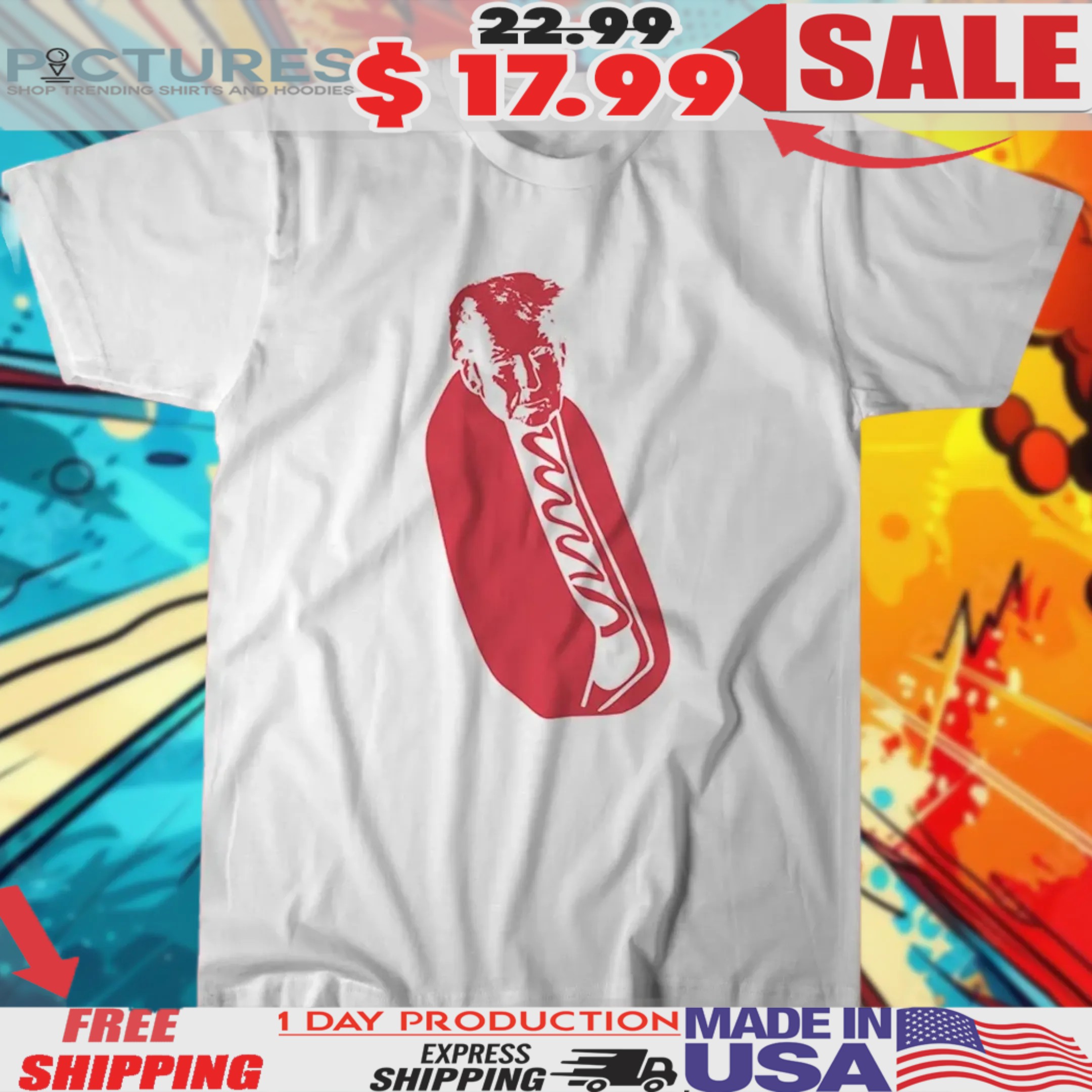 Trump Hot Dog Biggest Wiener Meme Shirt