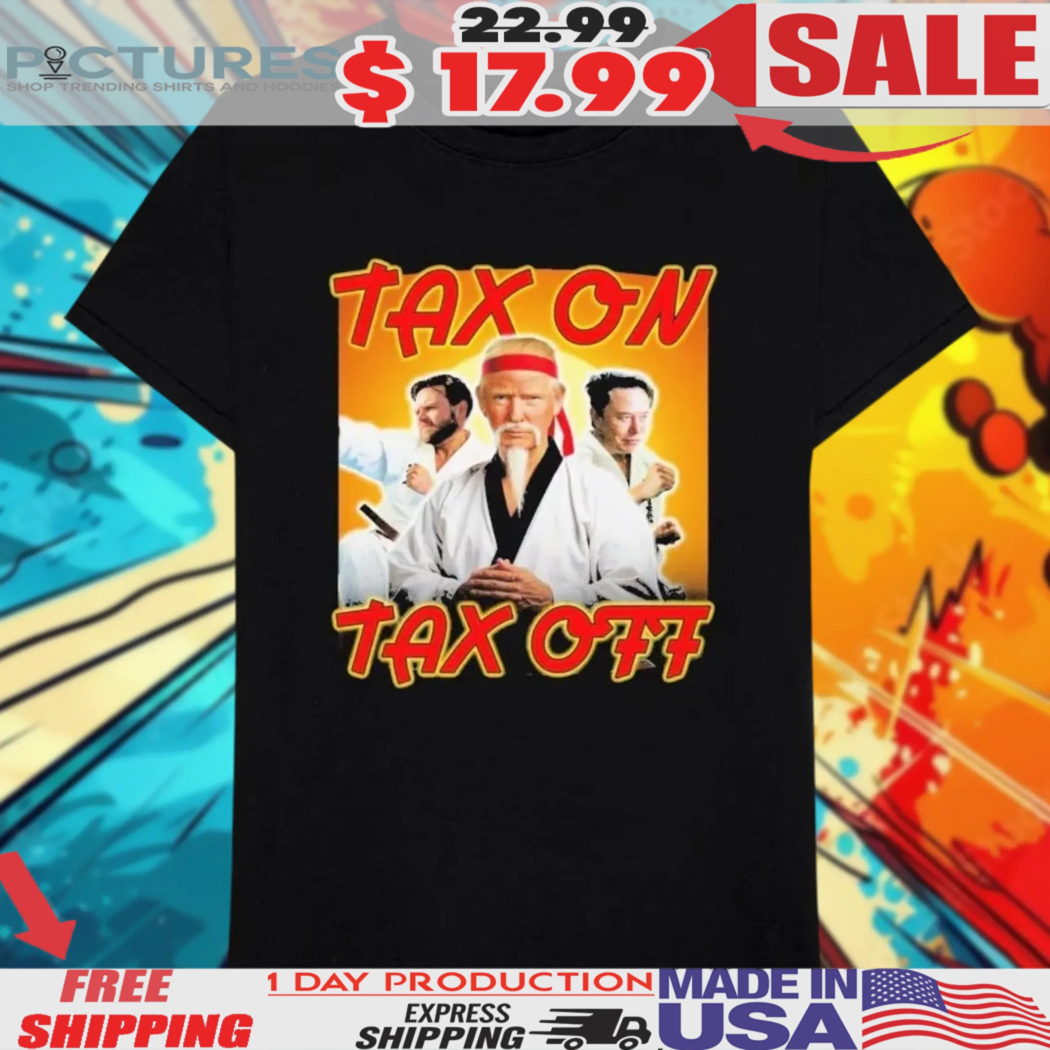Trump Jd Vance And Elon Musk Tax On Tax Off Shirt
