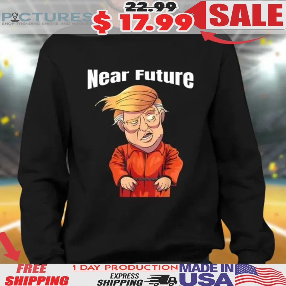 Trump Prison Near Future Shirt