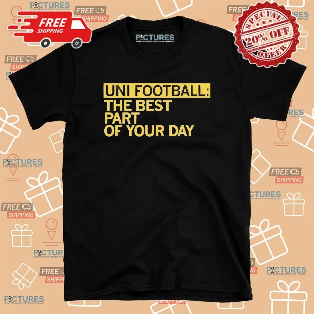 UNI Football Best Part of Your Day T Shirt