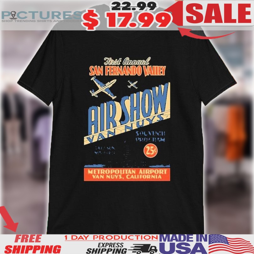 Van Nuys First Annual San Fernando Valley Souvenir Program Metropolitan Airport Van Nuys California Air Show Shirt