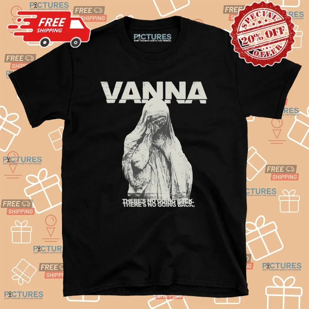 Vanna There's No Going Back Crying T Shirt