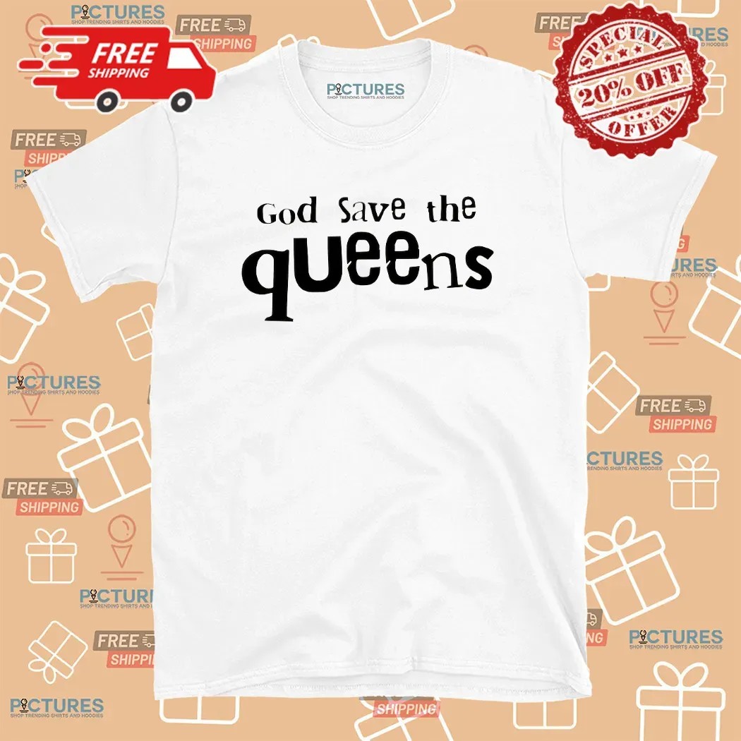 Vienna Vienna God Save The Queens Fan T Shirt 8 Vienna Vienna God Save The Queens Fan T Shirt