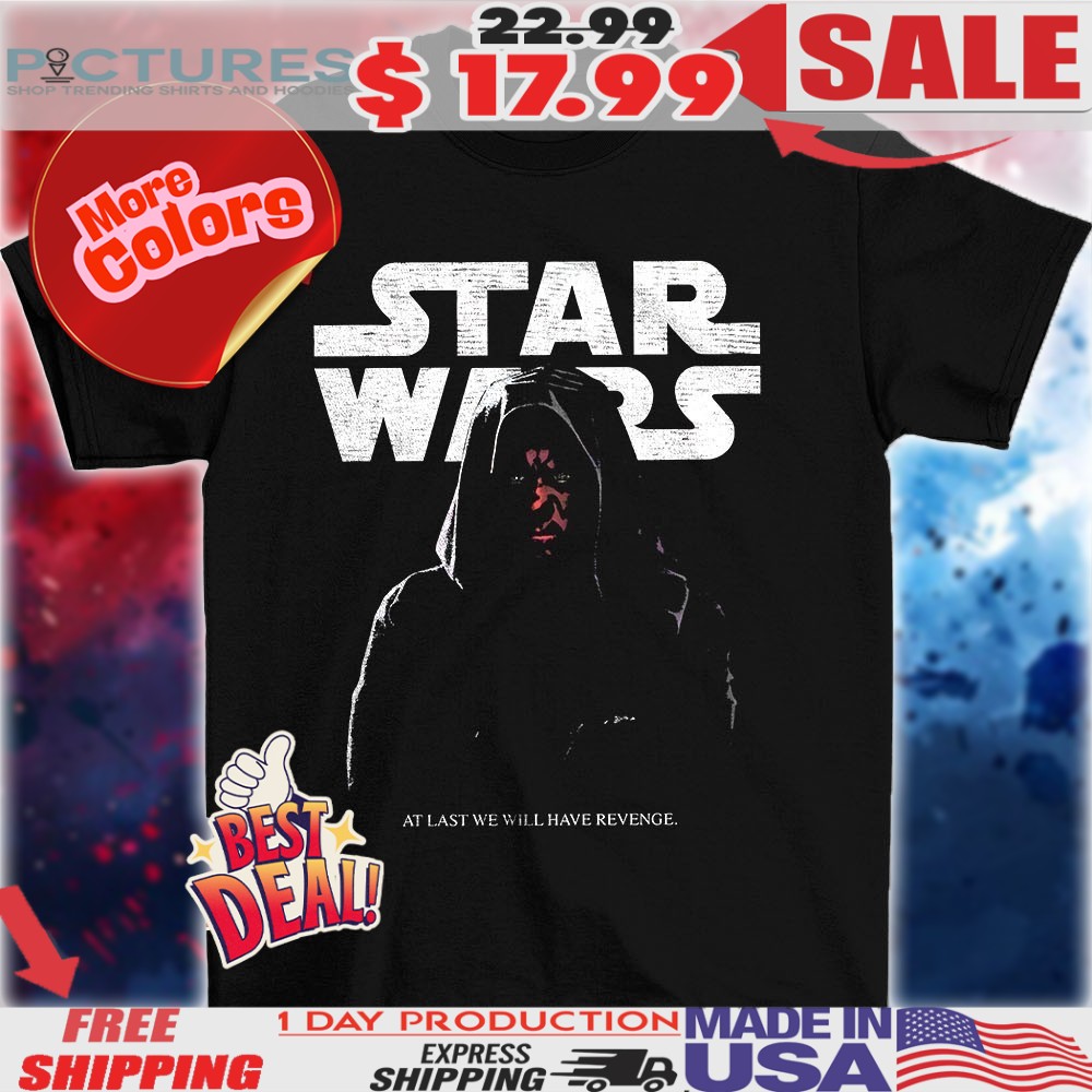 Vintage Darth Maul Star Wars at last we will have revenge shirt