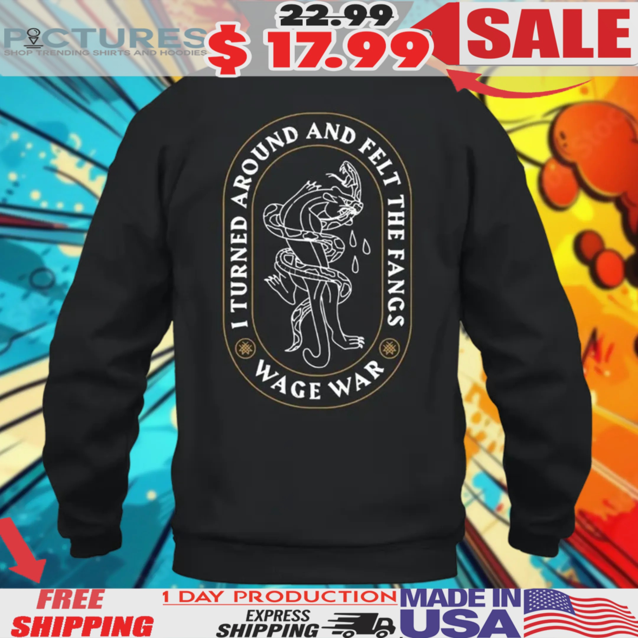 Wage War I Turned Around And Felt The Fangs Shirt