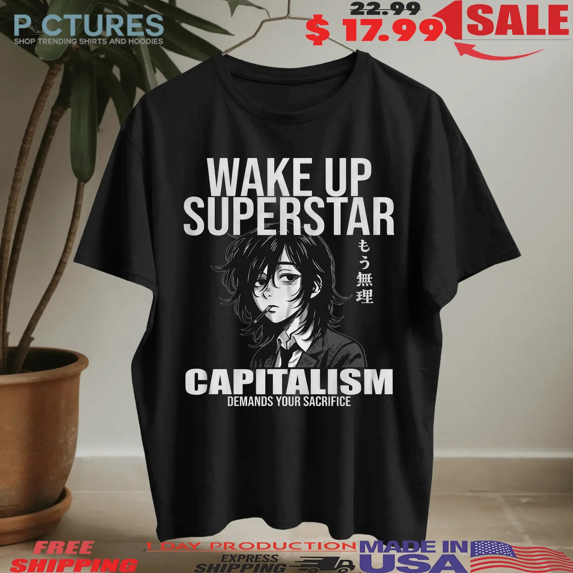 Wake Up Superstar Capitalism Demands Your Sacrifice T Shirt