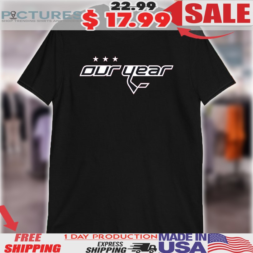 Washington Capitals Our Year Shirt