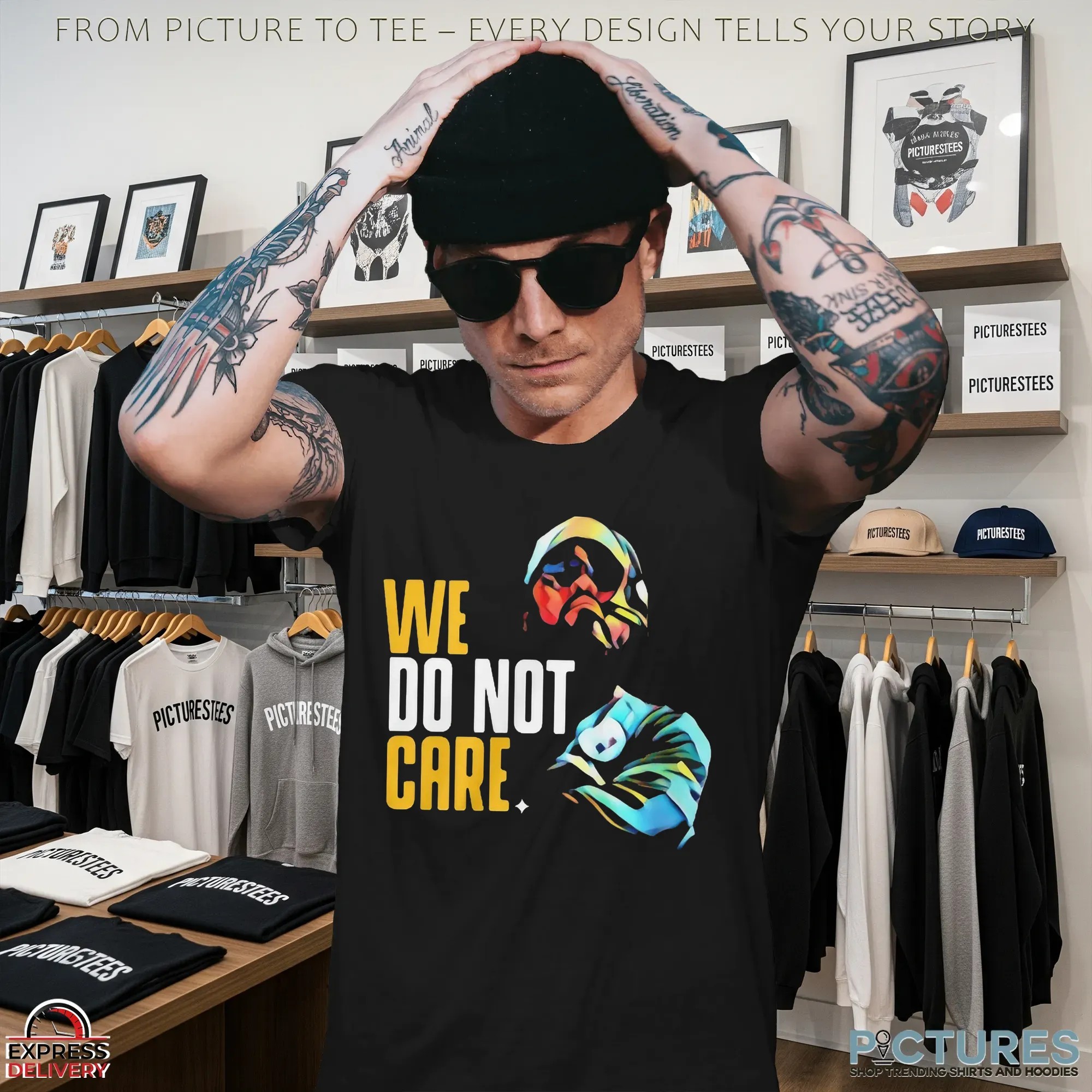 We Do Not Care T Shirt