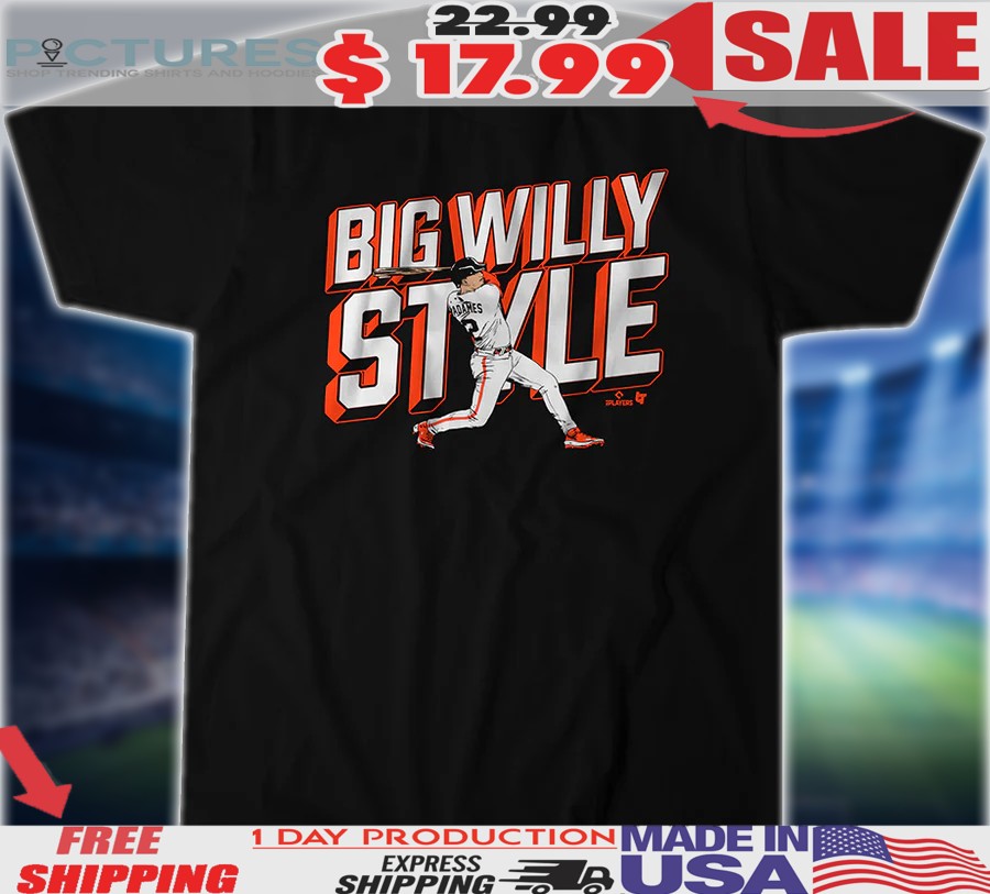 Willy Adames San Francisco Giants Big Willy Style Shirt