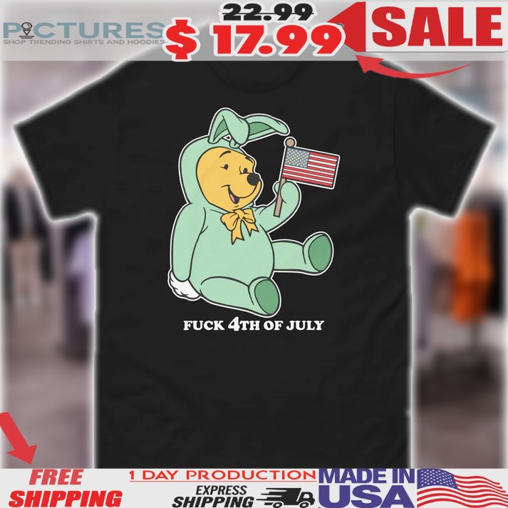 Winnie The Pooh Fuck 4th of July Shirt