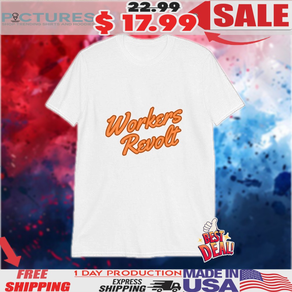 Workers Revolt Shirt
