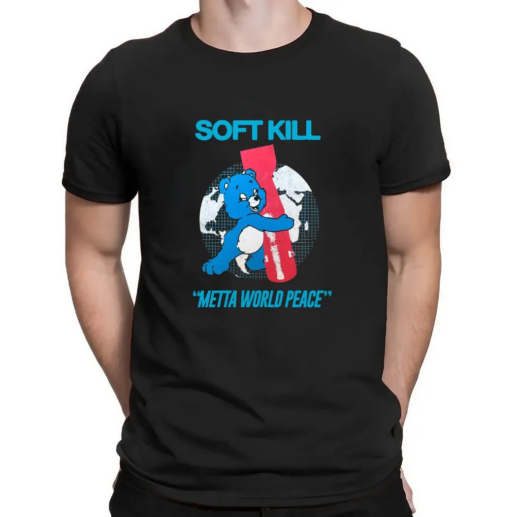 Bear Soft Kill Metta World Peace T Shirt