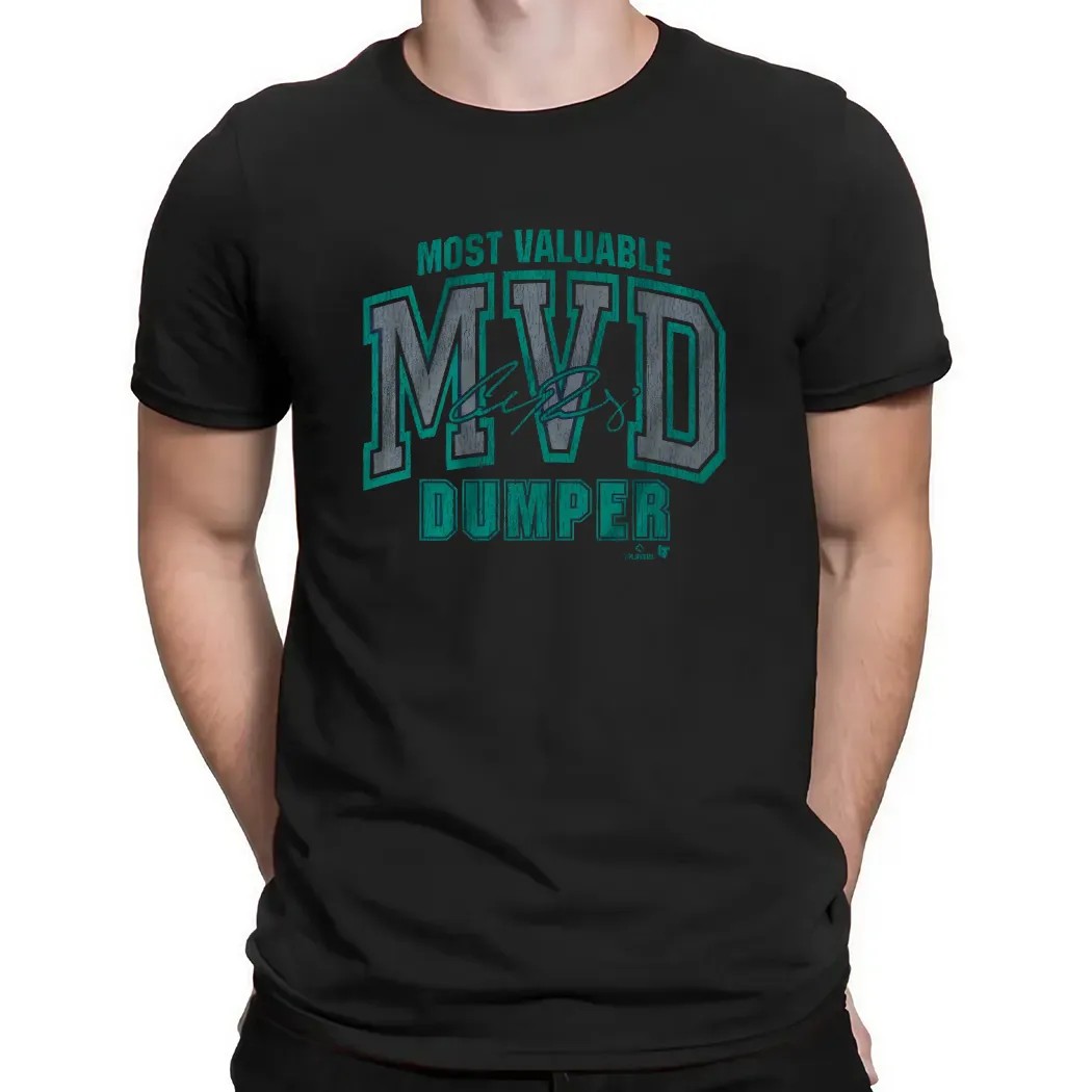 Cal Raleigh MVD Most Valuable Dumper Signature T Shirt