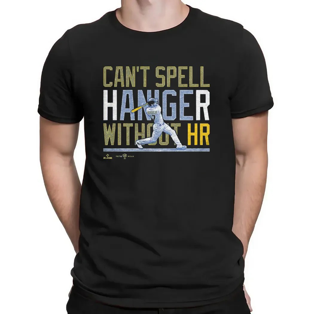 Can't Spell Haniger Without HR T Shirt