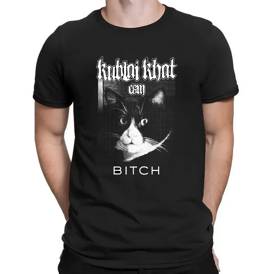 Cat Kublai Khat Bitch T Shirt