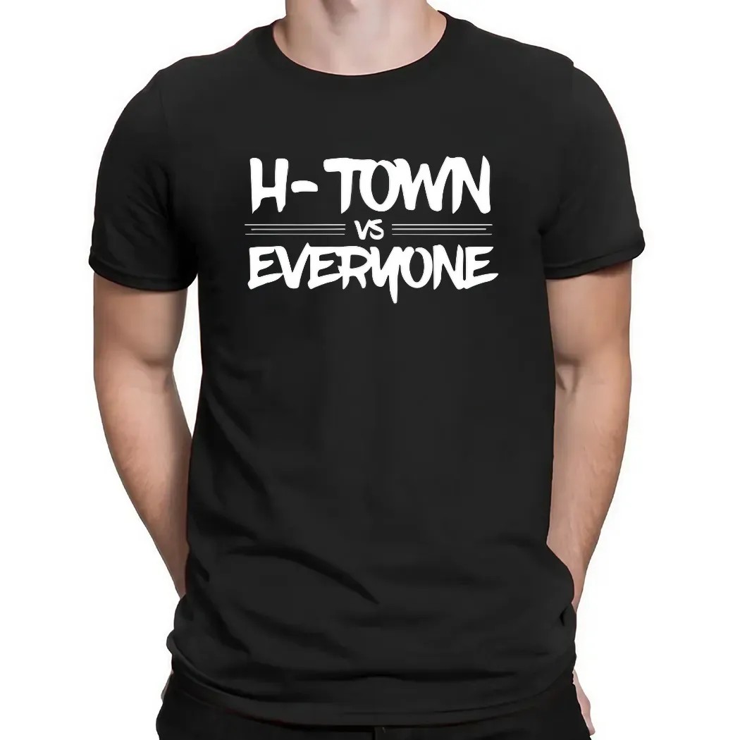 H Town Vs Everyone T Shirt