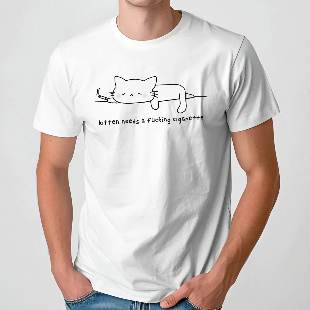 Kitten Needs A Fucking Cigarette T Shirt