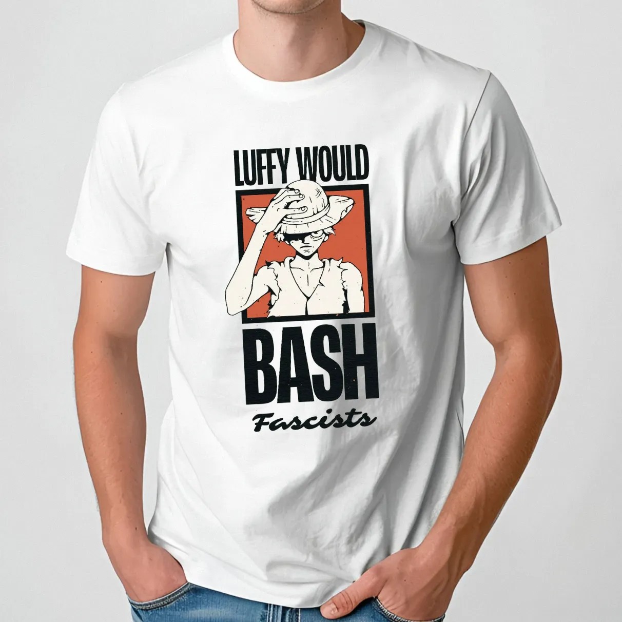 One Piece Luffy Would Bash Fascists T Shirt