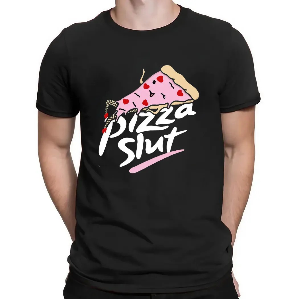 Pizza Slut Sexy Pizza T Shirt