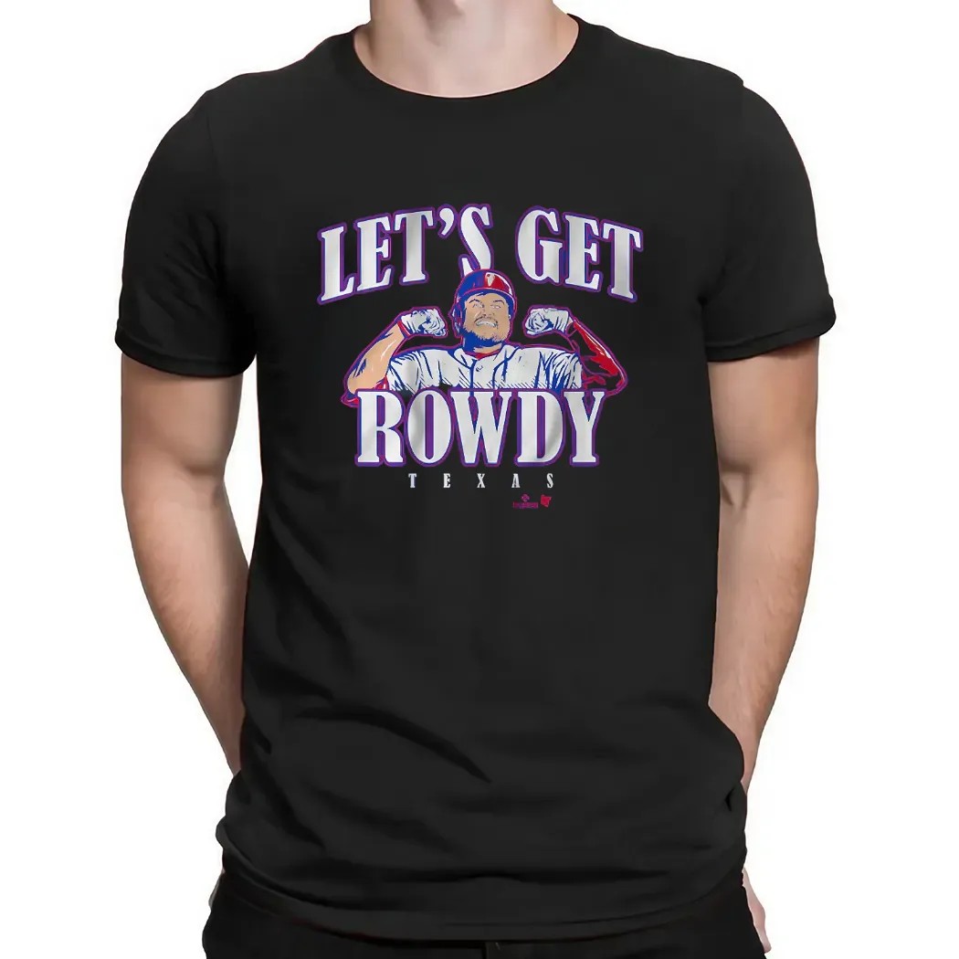 Rowdy Tellez Let's Get Rowdy Texas T Shirt