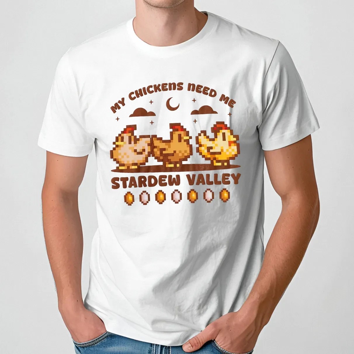 Stardew Valley My Chickens Need Me T Shirt
