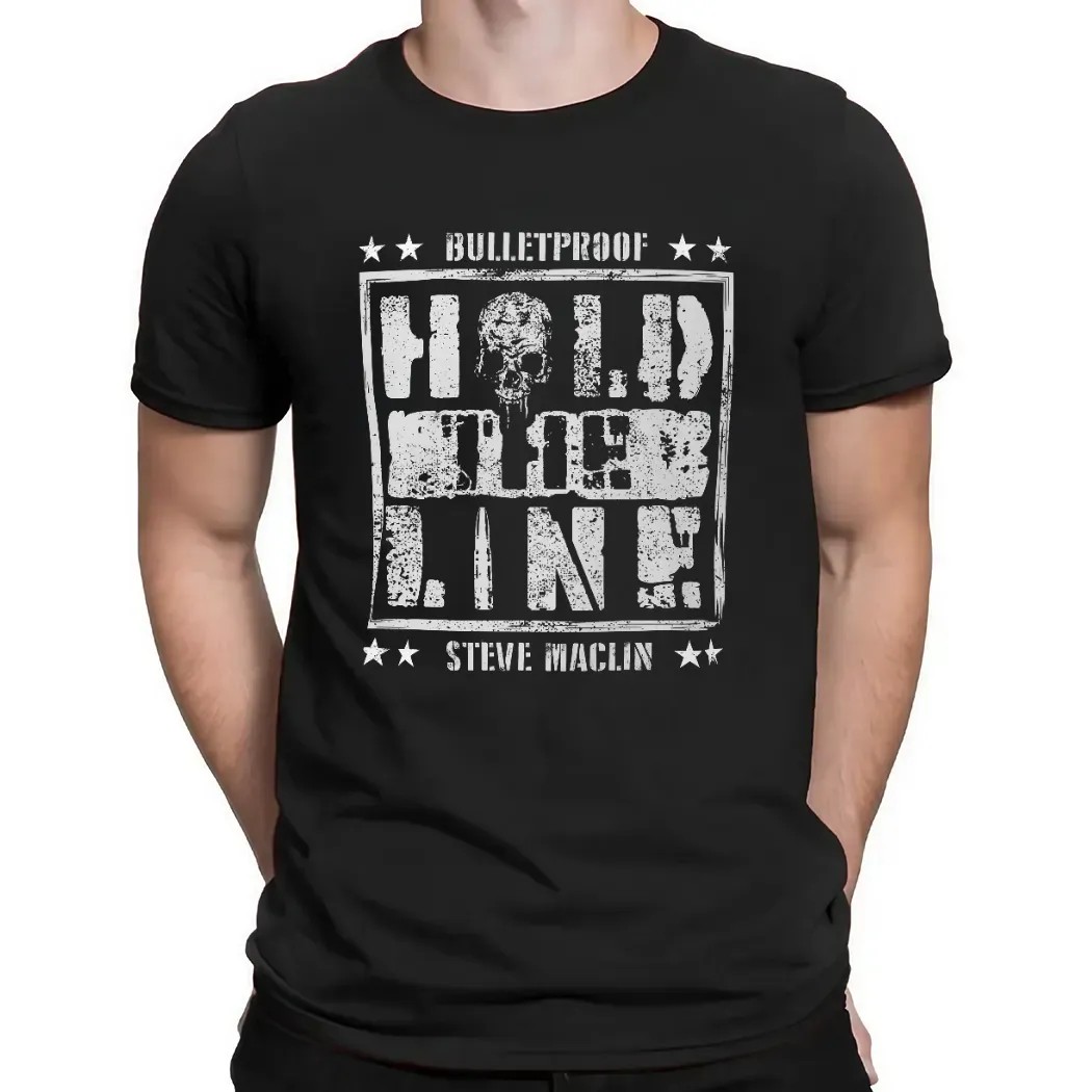 Steve Maclin Bulletproof Hold The Line T Shirt