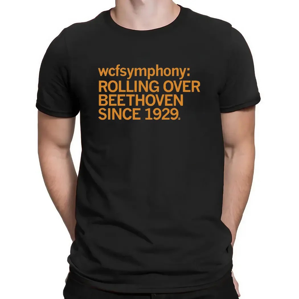 WCFSymphony Rolling Over Beethoven Since 1929 T Shirt