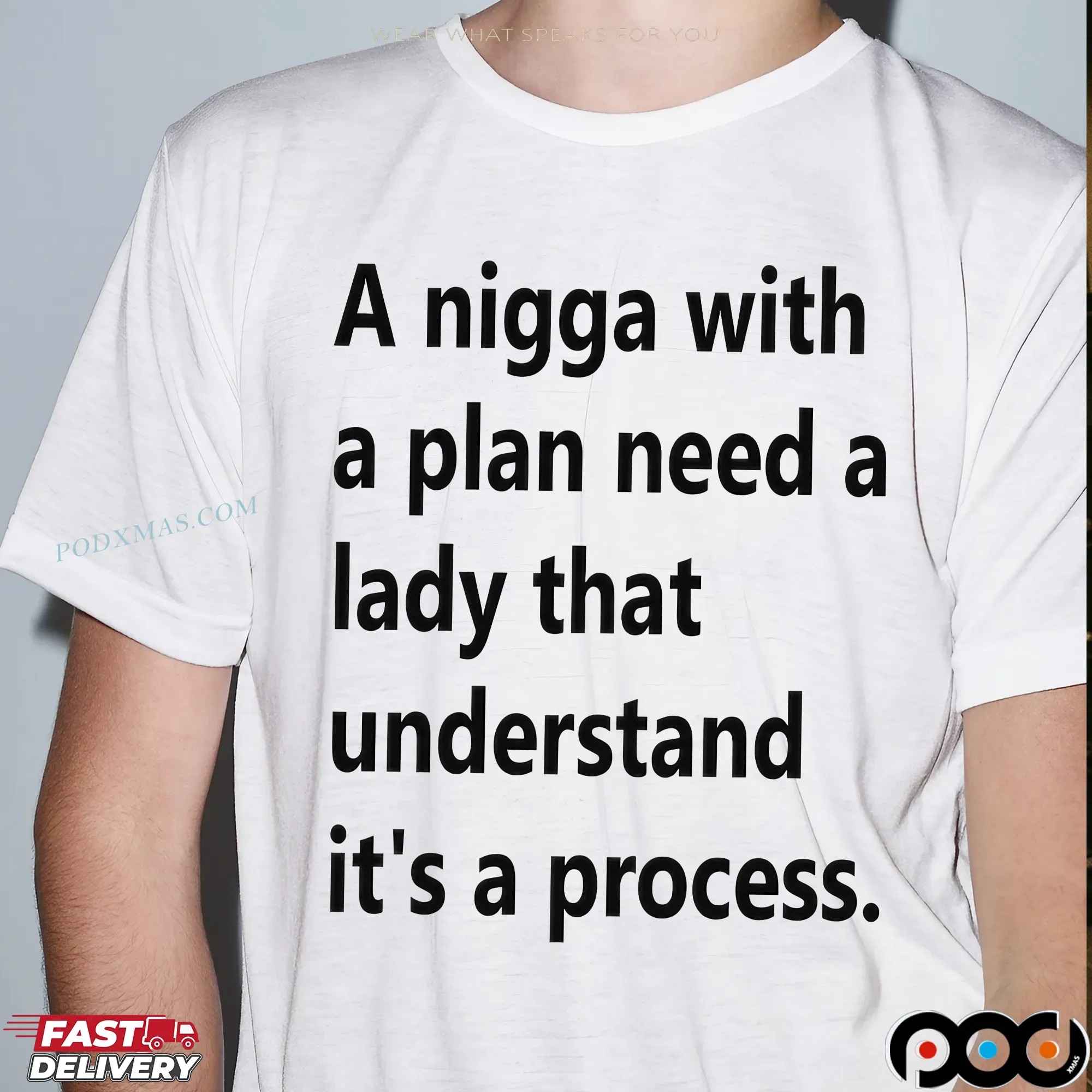A Nigga With A Plan Need A Lady That Understands It's A Process T Shirt 11 A Nigga With A Plan Need A Lady That Understands It's A Process T Shirt
