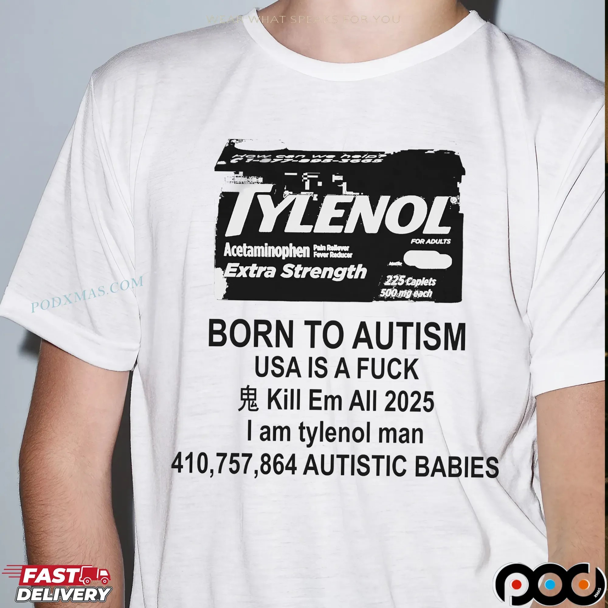 Born To Autism Usa I A Fuck Kill Em All 2025 I Am Tylenol Man T Shirt