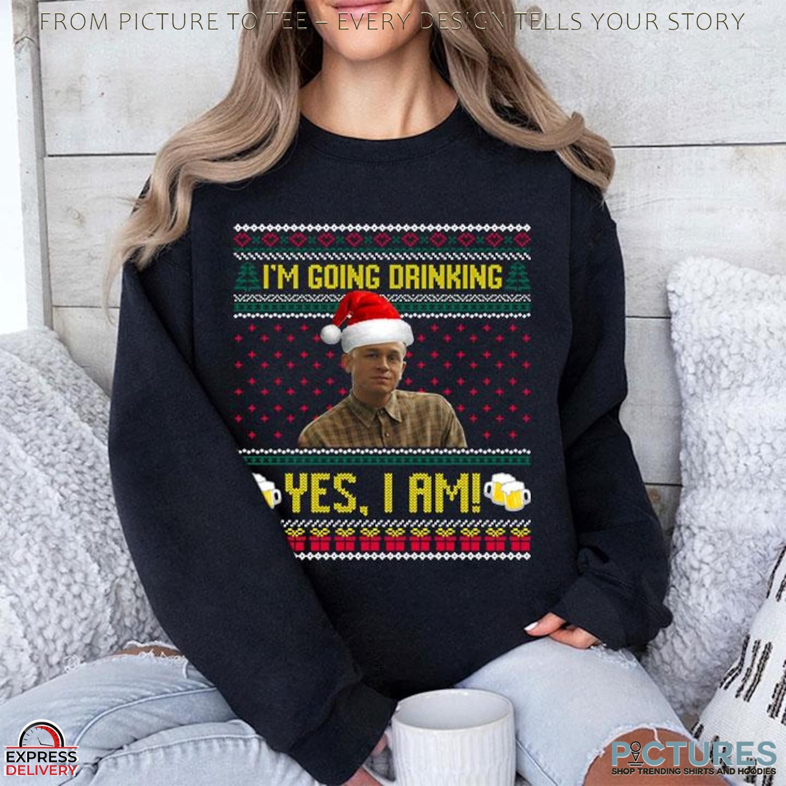 Charlie Hunnam Ed Gein I'm Going Drinking Yes I Am Christmas Ugly Christmas T Shirt 1 Charlie Hunnam Ed Gein I'm Going Drinking Yes I Am Christmas Ugly Christmas T Shirt