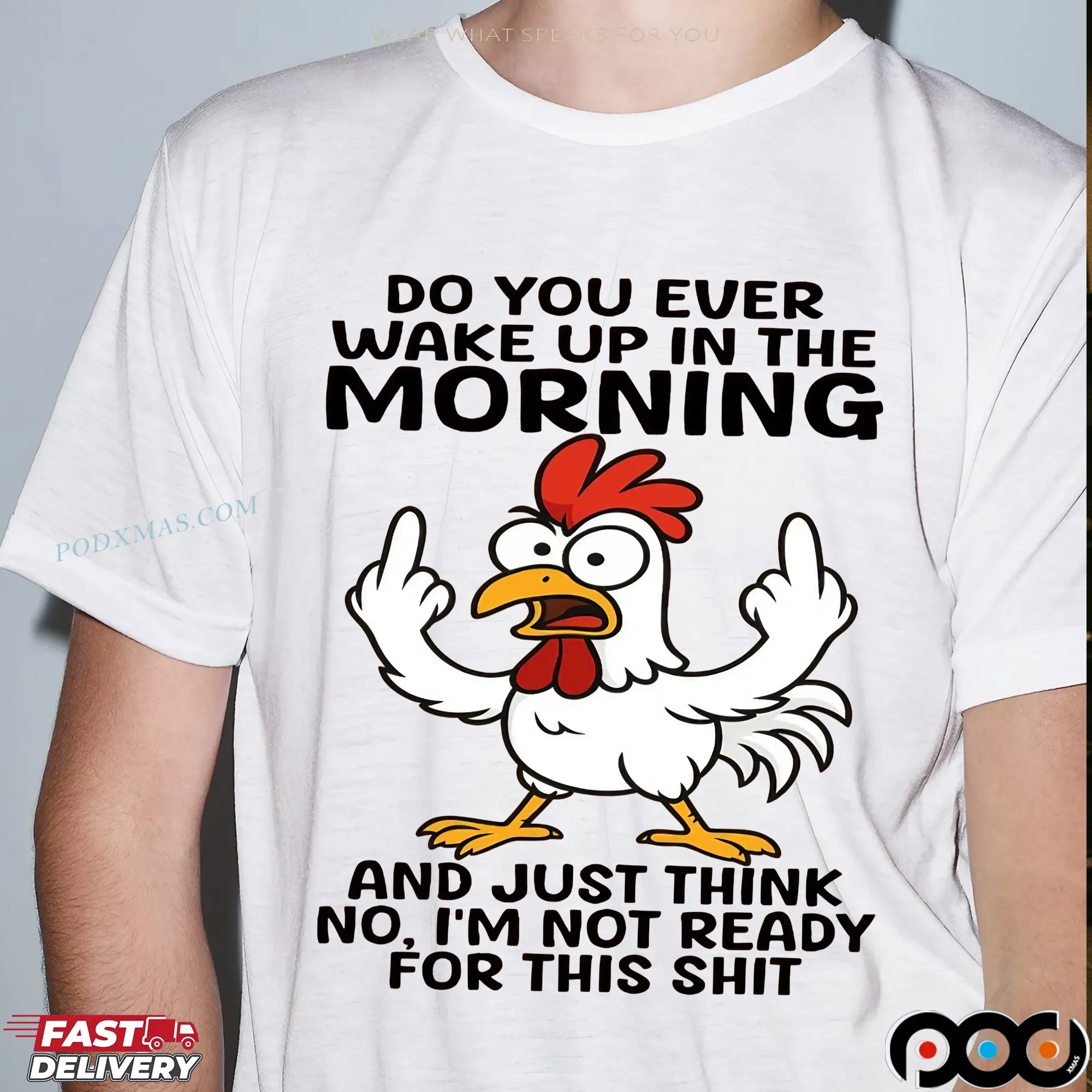 Chicken Do You Ever Wake Up In The Morning And Just Think No, I'm Not Ready For This Shit Shirt 8 Chicken Do You Ever Wake Up In The Morning And Just Think No, I'm Not Ready For This Shit Shirt