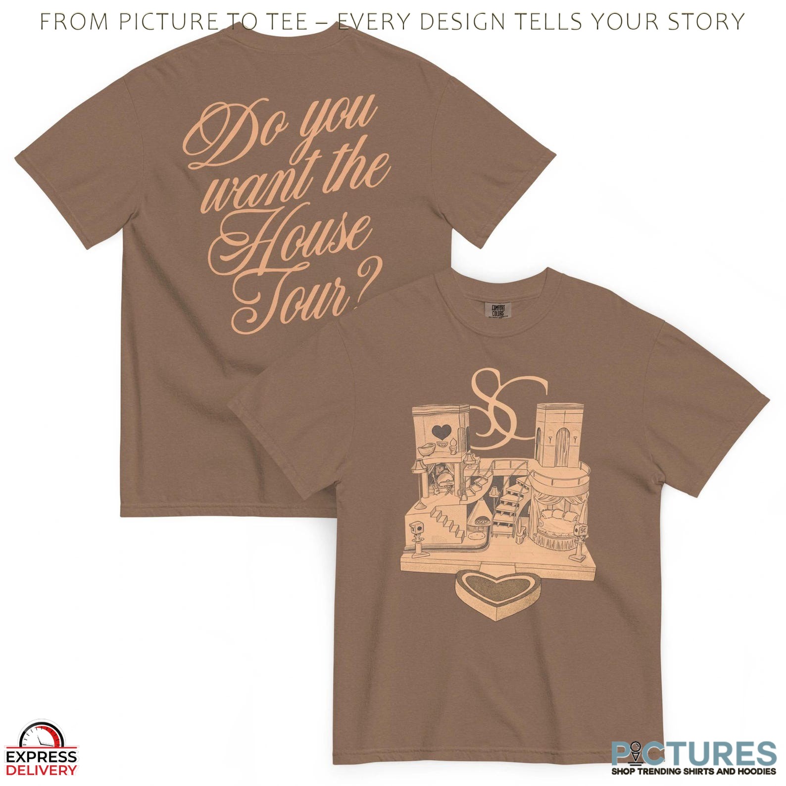 Do You Want House Tour Espresso T Shirt 1 Do You Want House Tour Espresso T Shirt