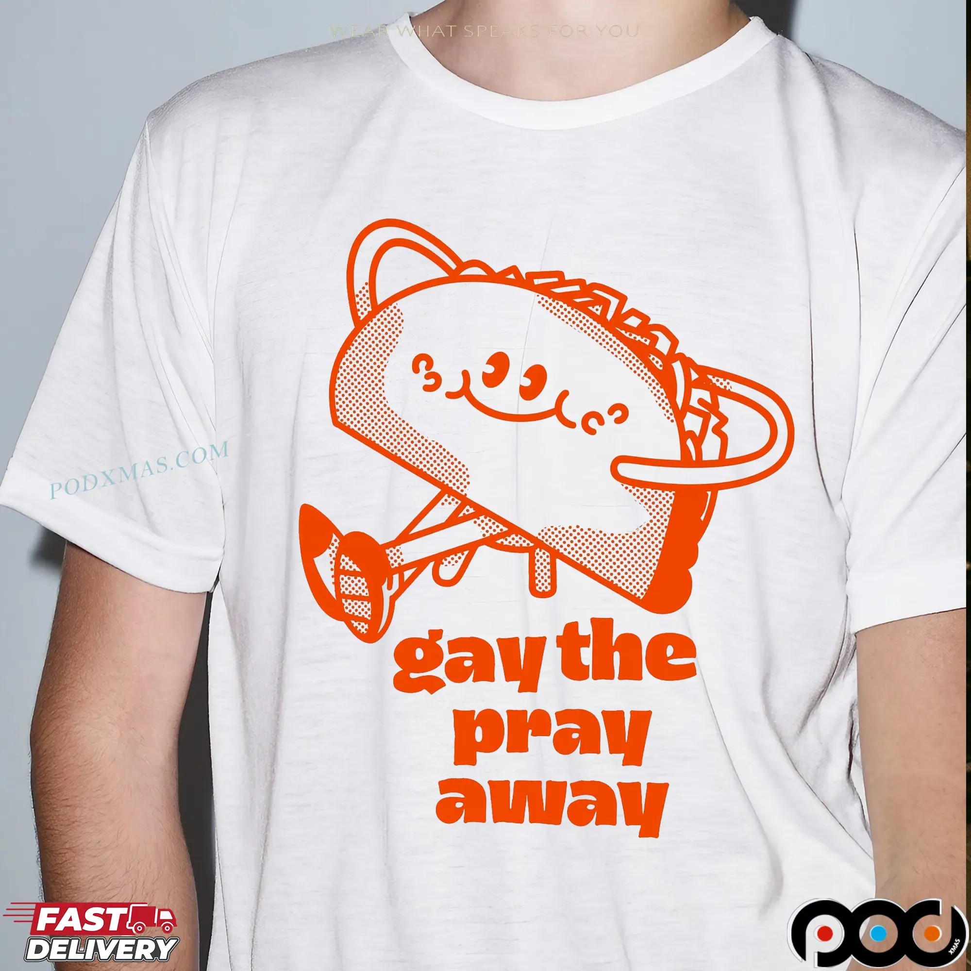 Gay The Pray Away Taco Pride T Shirt