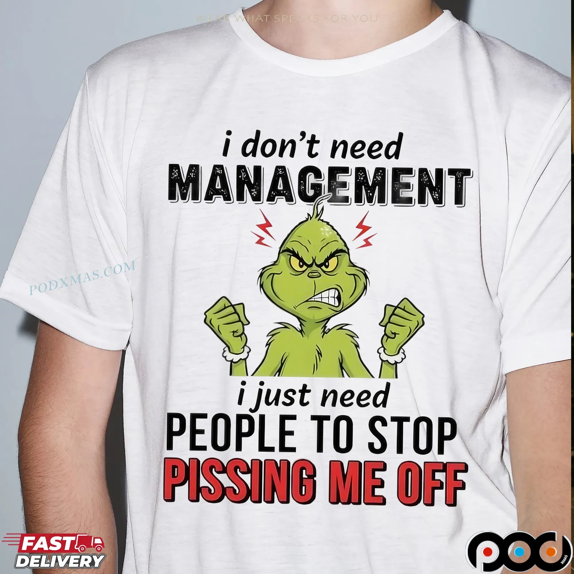 Grinch Christmas I Don't Need Management I Just Need People To Stop Pissing Me Off T Shirt 9 Grinch Christmas I Don't Need Management I Just Need People To Stop Pissing Me Off T Shirt