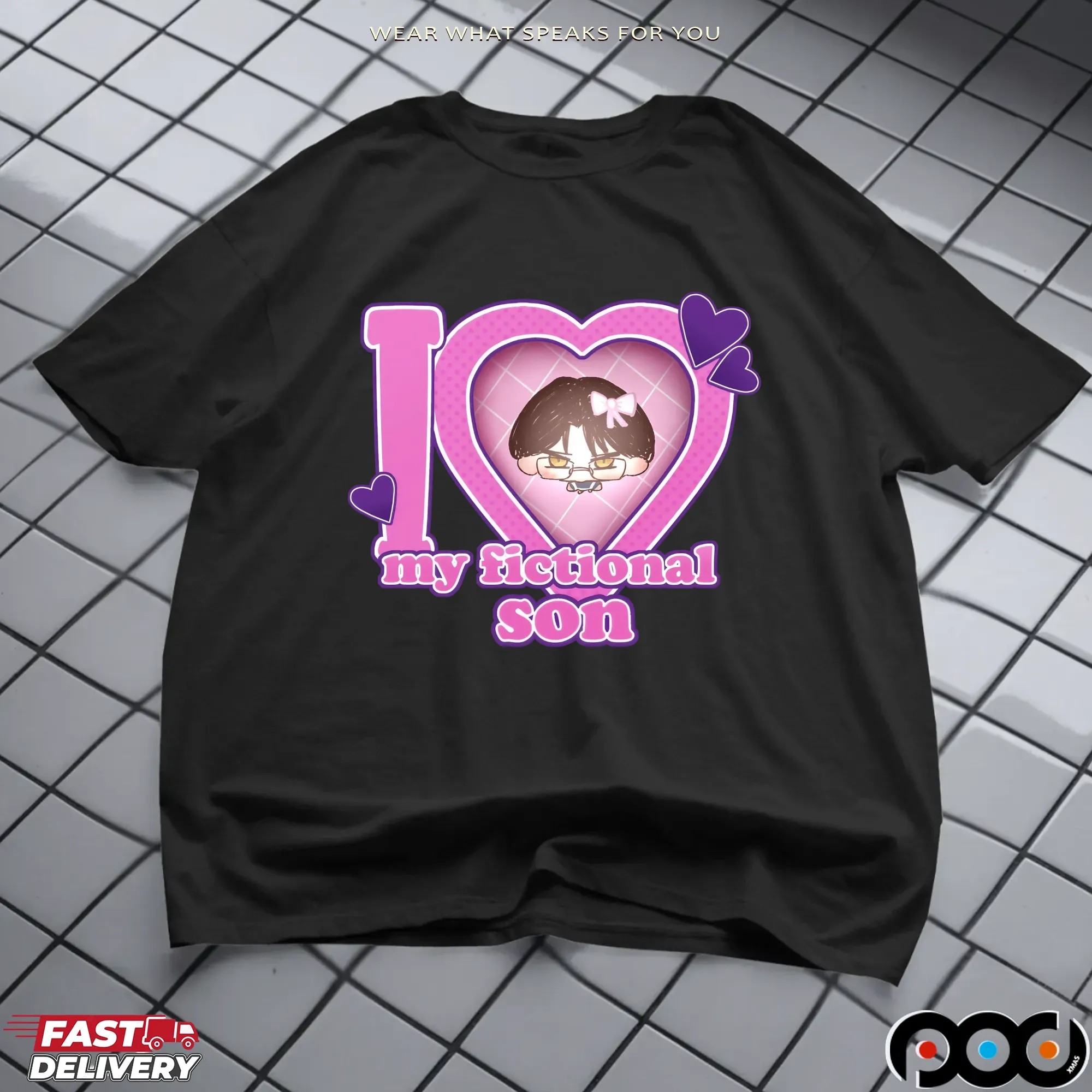 I Love My Fictional Son T Shirt