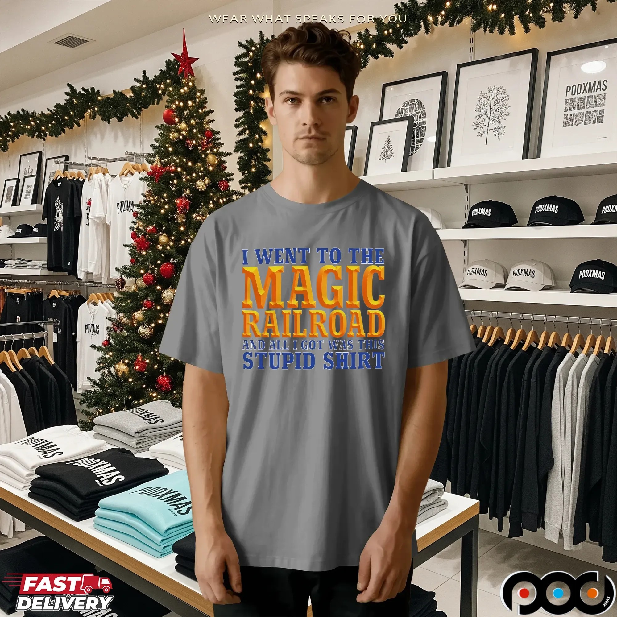 I Went To The Magic Railroad And All I Got Was This Stupid Travel Gift Meme T Shirt