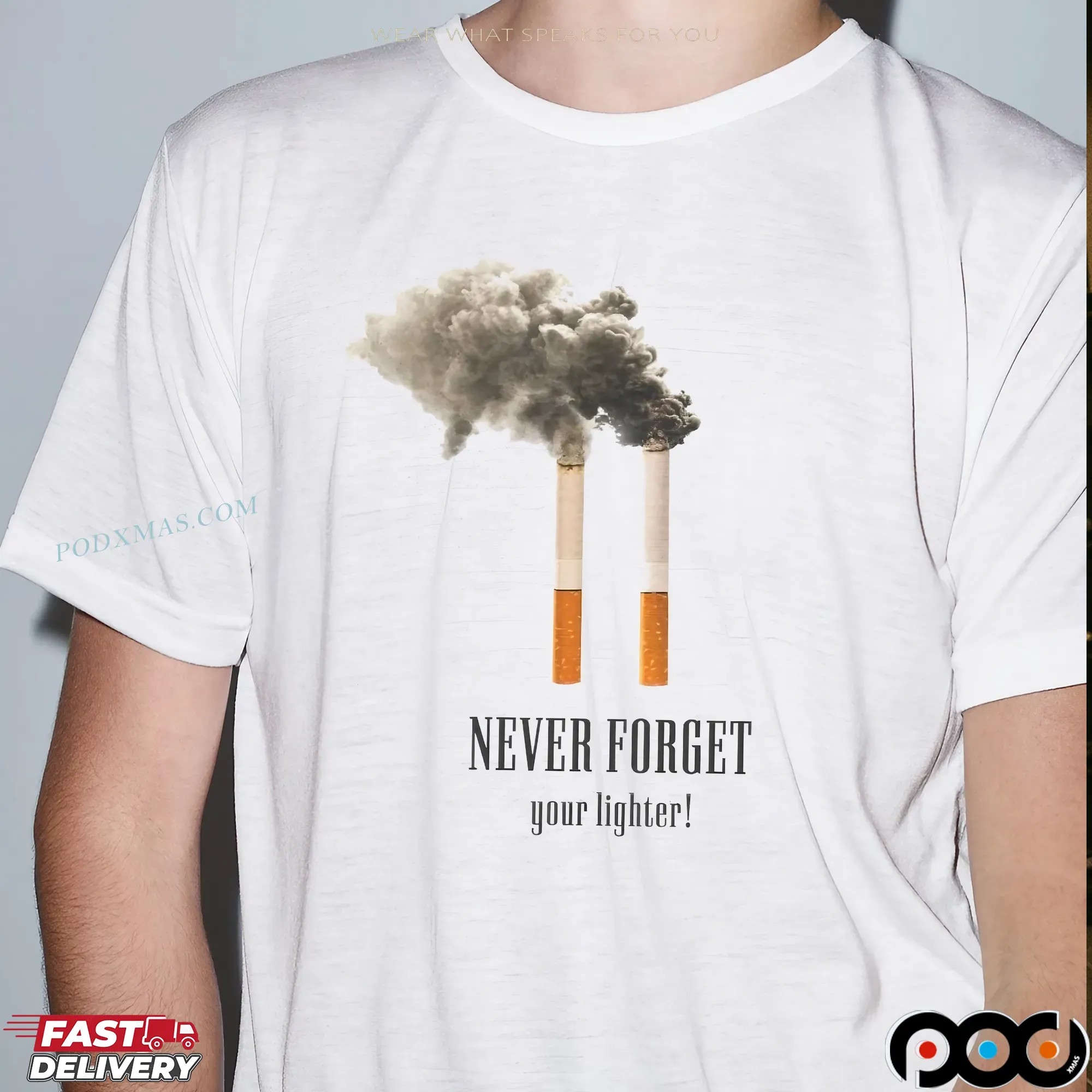 Never Forget Your Lighter Cigarettes T Shirt 9 Never Forget Your Lighter Cigarettes T Shirt