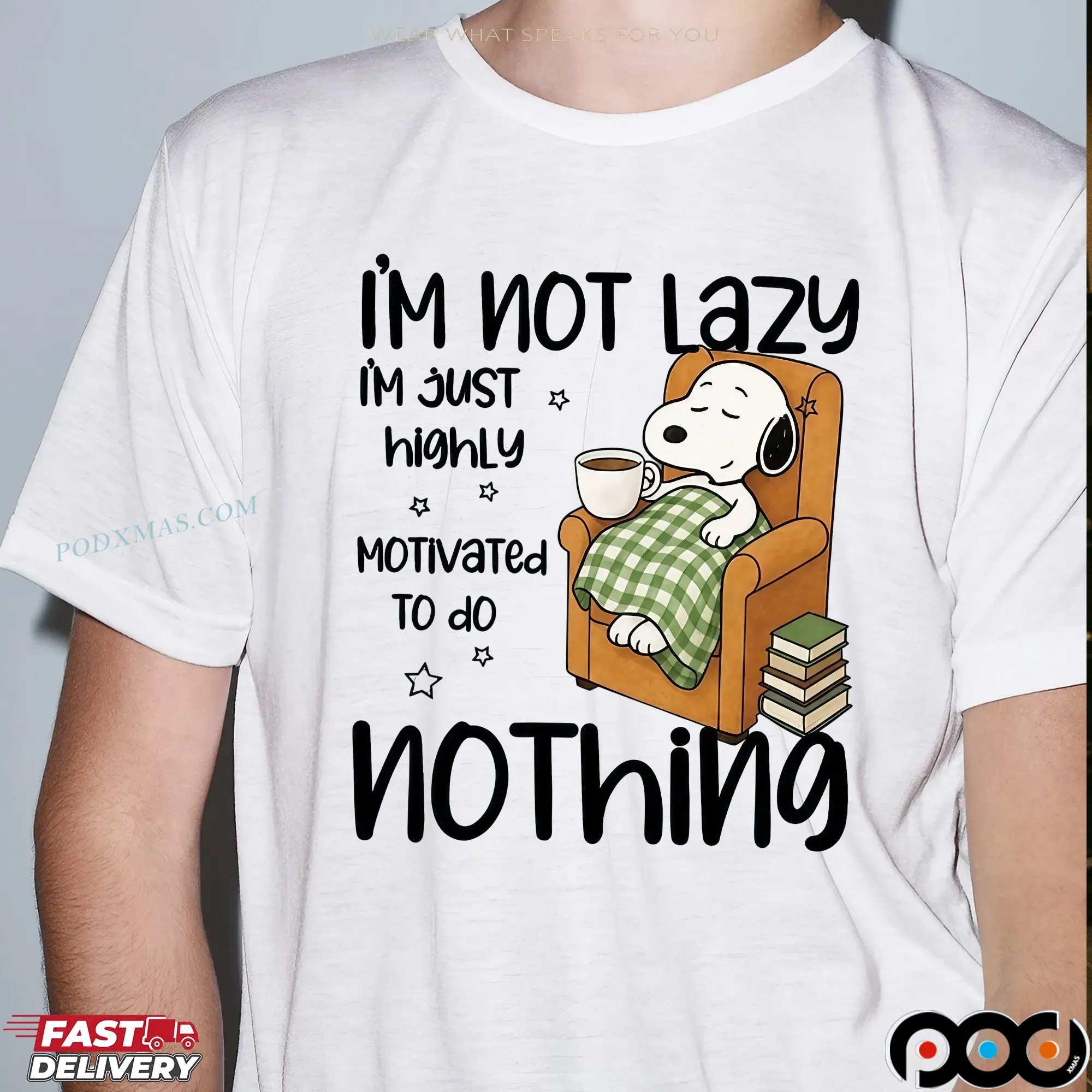 Snoopy I'm Not Lazy I'm Just Highly Motivated To Do Nothing Shirt