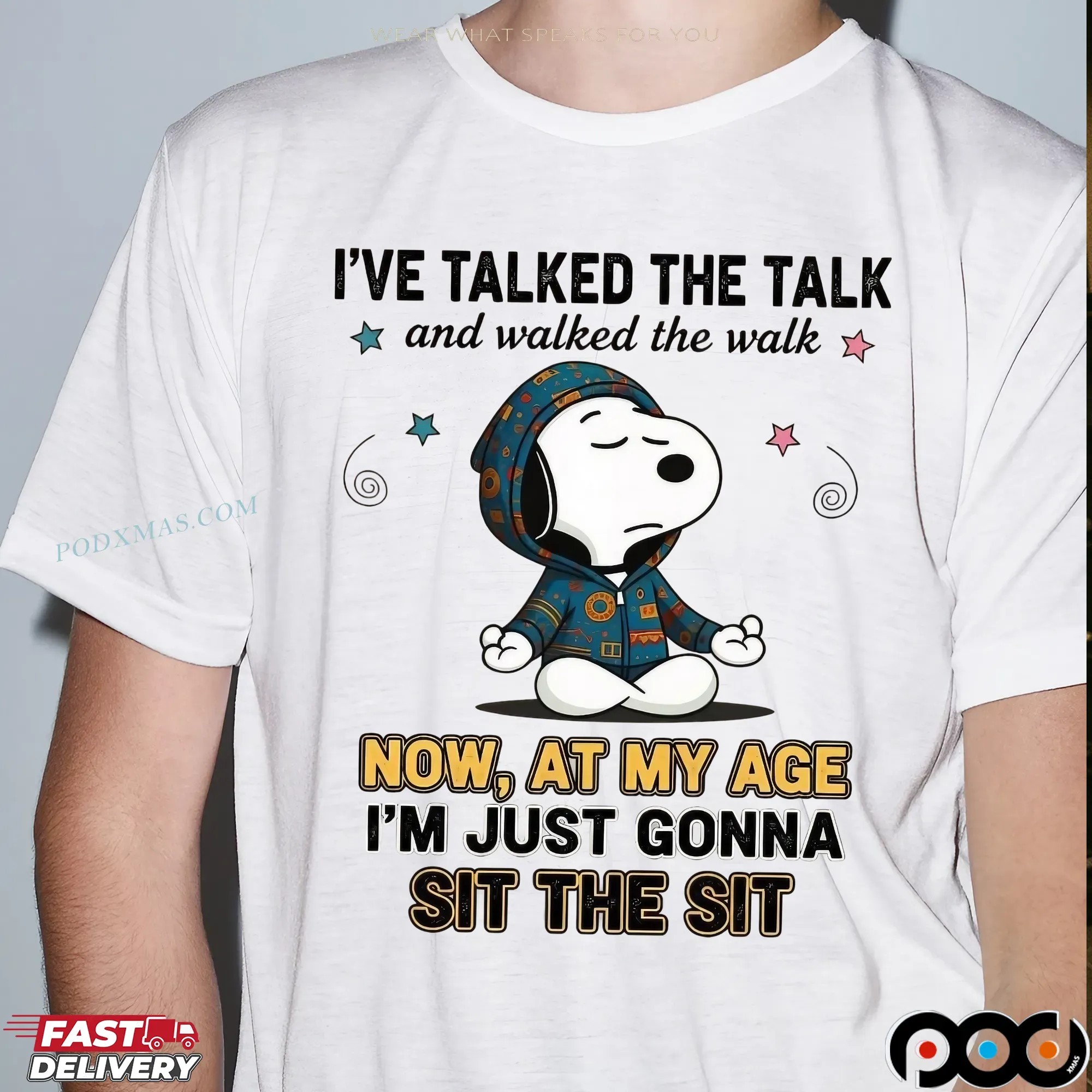 Snoopy I've Talked The Talk And Walked The Walk Now, At My Age I'm Just Gonna Sit The Sit T Shirt 9 Snoopy I've Talked The Talk And Walked The Walk Now, At My Age I'm Just Gonna Sit The Sit T Shirt
