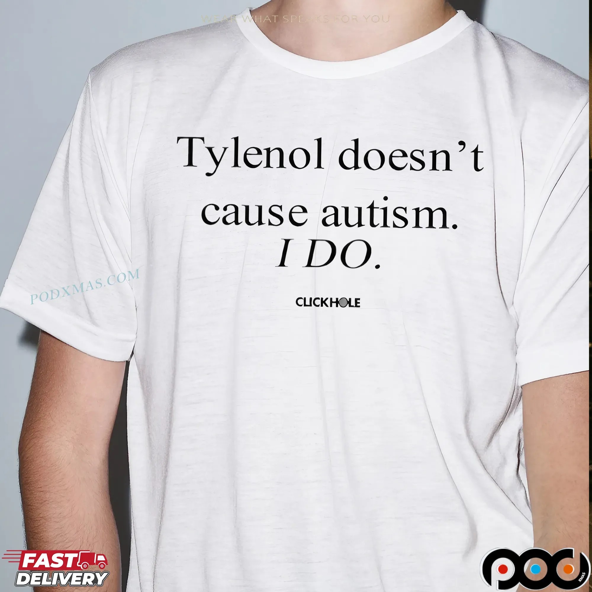 Tylenol Doesn't Cause Autism I Do Statement T Shirt 1 Tylenol Doesn't Cause Autism I Do Statement T Shirt