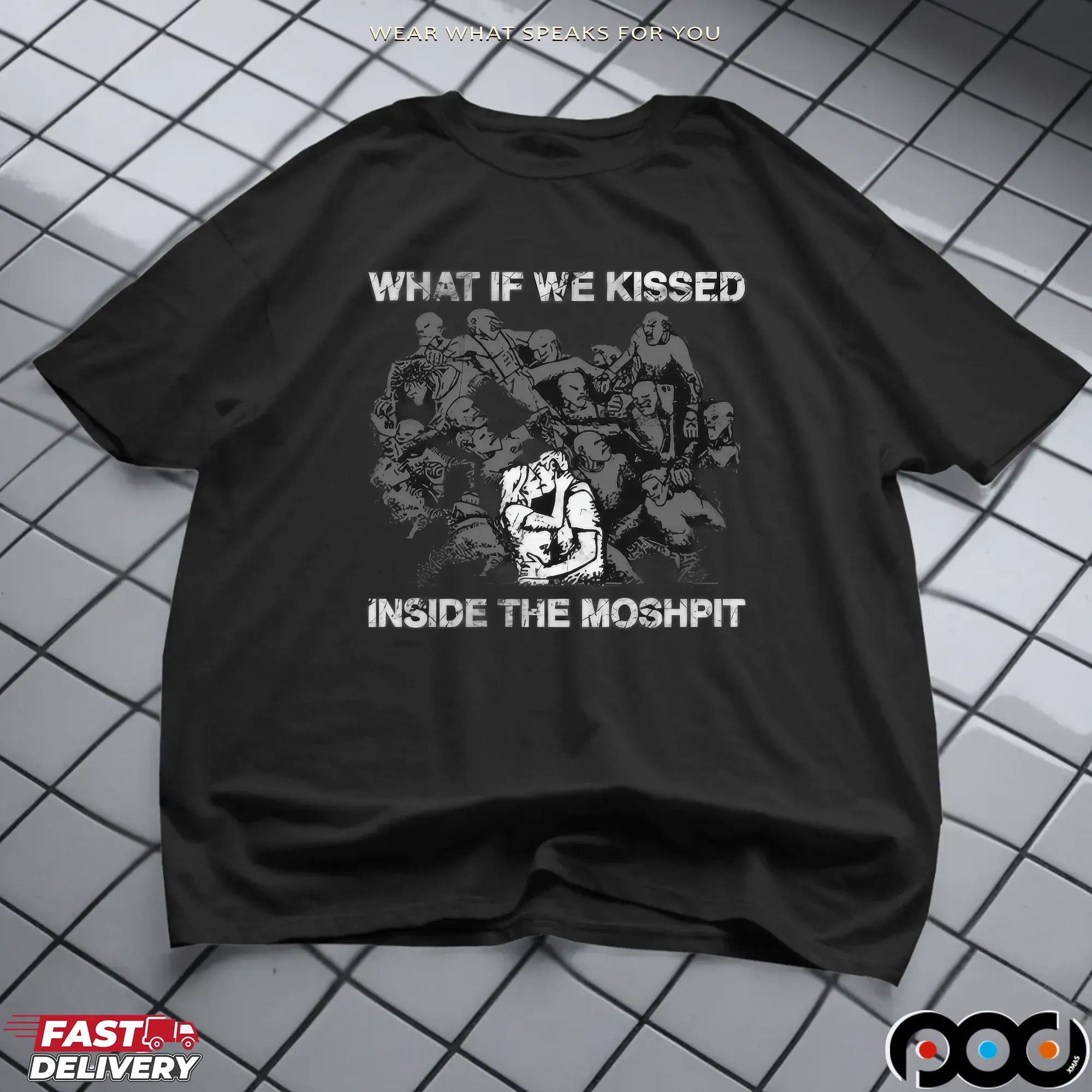 What If We Kissed At The Moshpit T Shirt