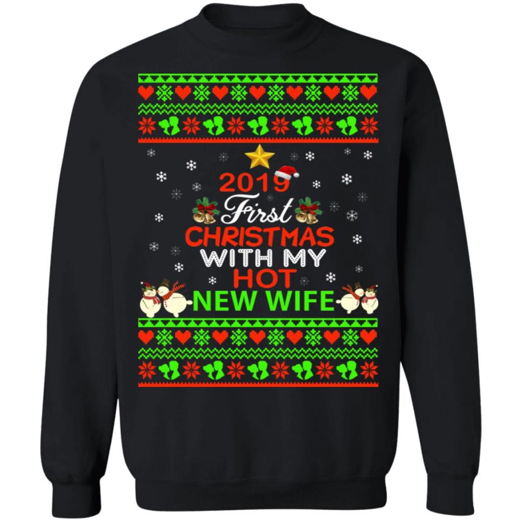 2019 First Christmas With My Hot New Wife Sweater