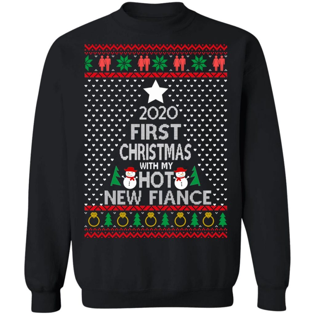 2020 First Christmas With My Hot New Fiance Christmas Sweater