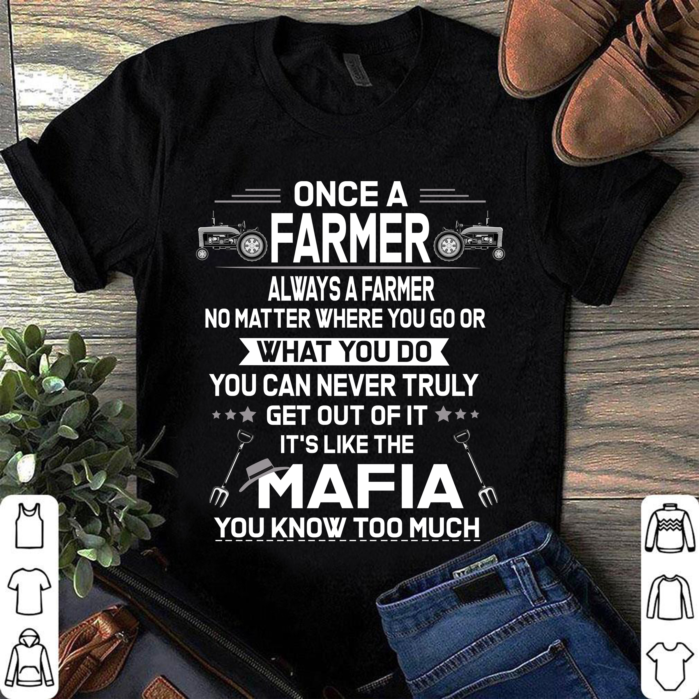 Once A Farmer Shirt T Shirt