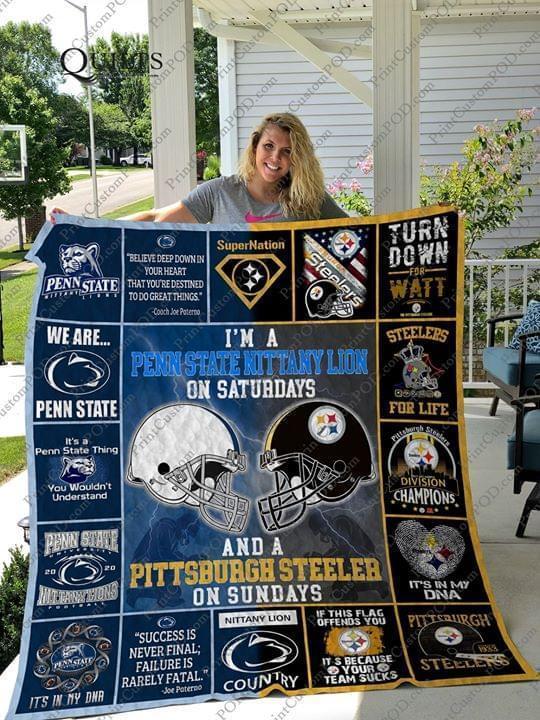 Im A Penn State Nittany Lions On Saturdays And Pittsburgh Steelers On Sundays Quilt Blanket