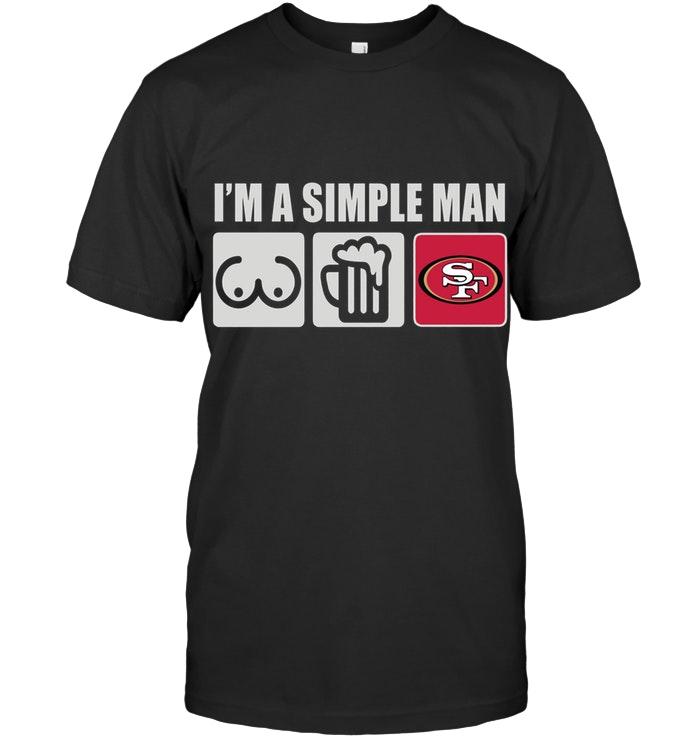 Im Simple Man Loves Bobs Beer San Francisco 49ers Fan Shirt