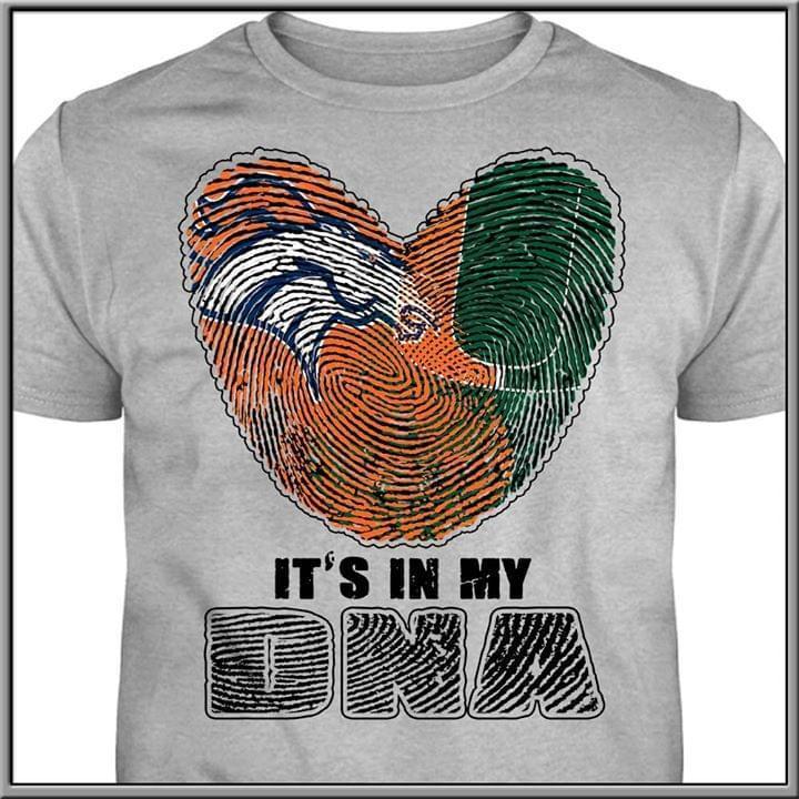 Its In My Dna Denver Broncos Miami Hurricanes Heart T Shirt