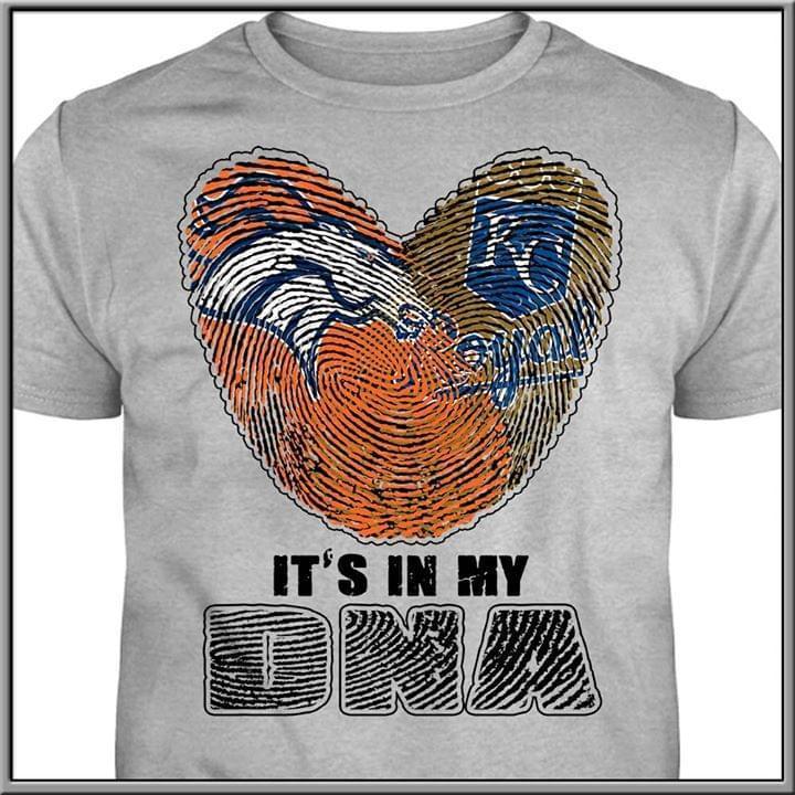 Its In My Dna Denver Broncos Kansas City Royals Heart T Shirt