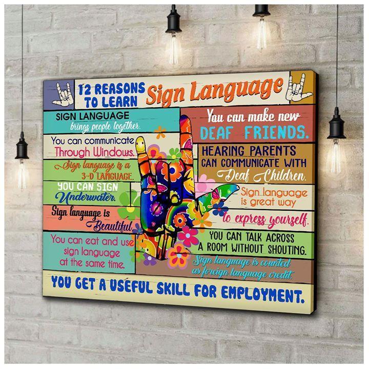 12 Reasons T Learn Sign Language You Get A Useful Skill For Employment Poster Poster Canvas